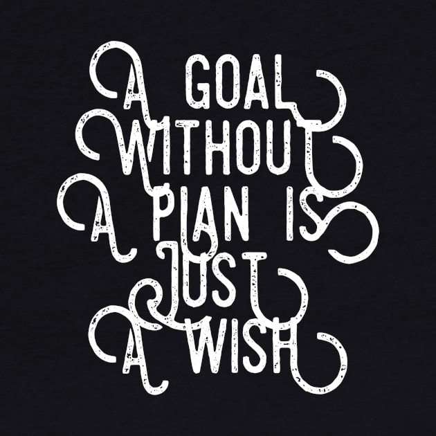 A Goal Without a Plan is Just a Wish by GMAT